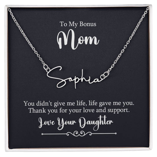 Signature Name Necklace - To My Bonus Mom